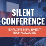 Silent Conferences: An Innovative Solution for Modern Events